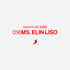 TeasySounds Mix 016 -  Ms. Elin Liso