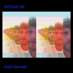 HOCast #48 - Asaf Samuel