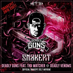 Deadly Guns ft. Tha Watcher - Deadly Venoms (Snakepit 2019 EDIT)
