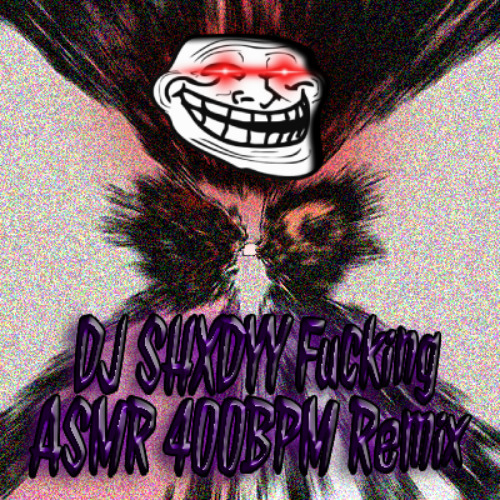 GPF × Dr Donk - Not Fair (DJ SHXDYY Fucking ASMR 400BPM Remix)