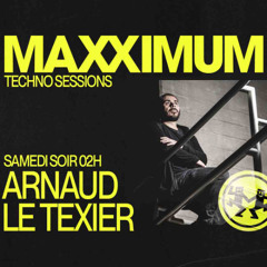 Maxximum Radio - Techno Sessions (February 2025) - Arnaud Le Texier