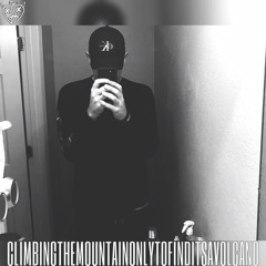 climbingthemountainonlytofinditsavolcano ( prod by O.C.D. & Golden Child Beats )