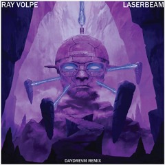 RAY VOLPE - LASERBEAM (DAYDREVM REMIX)