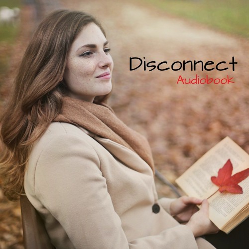 Disconnect To Reconnect (1)