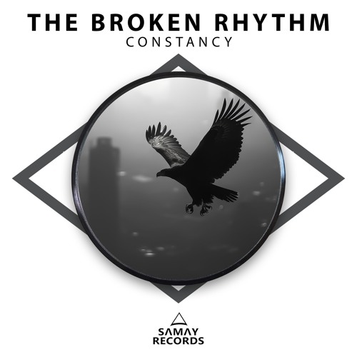 The Broken Rhythm - Constancy (SAMAY RECORDS)