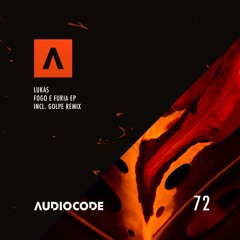 Lukas - Fogo E Furia [AudioCode 072] Preview