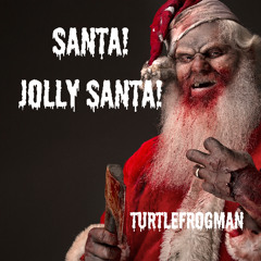 Santa!  Jolly Santa! Part 1