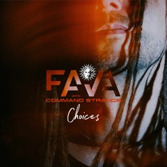 FAVA - CHOICES feat. Command Strange [V Recordings / 09-22] - CLIP