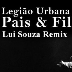 Legião Urbana - Pais E Filhos ( Lui Souza 2020 Radio Remix )