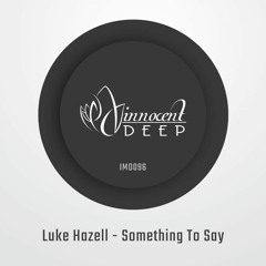 IMD096 - Luke Hazell - Something To Say EP