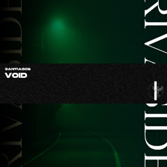 SantiagoB - Void (Original Mix) (OUT NOW)