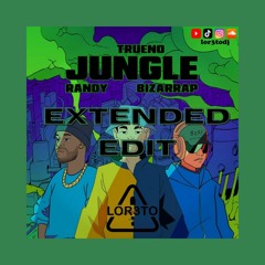 Trueno, Bzrp, Randy - Jungle (Extended Edit) LOR3TO Dj