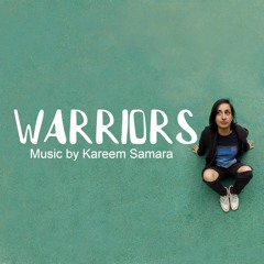 Warriors - Music by Kareem Samara
