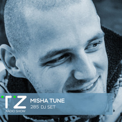 Taktika Zvuka Radio Show #285 - Misha Tune