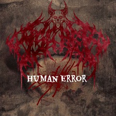 𝖆𝖘𝖈𝖍𝖊𝖗☆⭒- Human Error