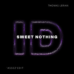 Sweet Nothing (Thomas Lerian 'Assez' ID by Rivoli Afro House Edit)