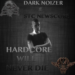 Dark Noizer & STC Newscore - Hardcore Will Never Die (Master)