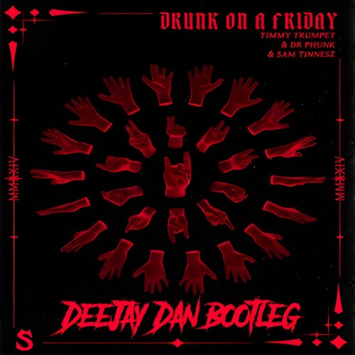 Timmy Trumpet & Dr Phunk & Sam Tinnesz vs Eufeion - Drunk On A Friday (DeeJay Dan cut)