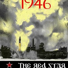 #MayRau! World War Three 1946 - Book Five - The Red Star - Stalin's Trump Card, The Red Star -