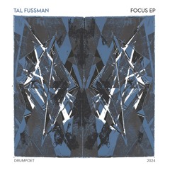 Tal Fussman - Focus [Drumpoet Community]