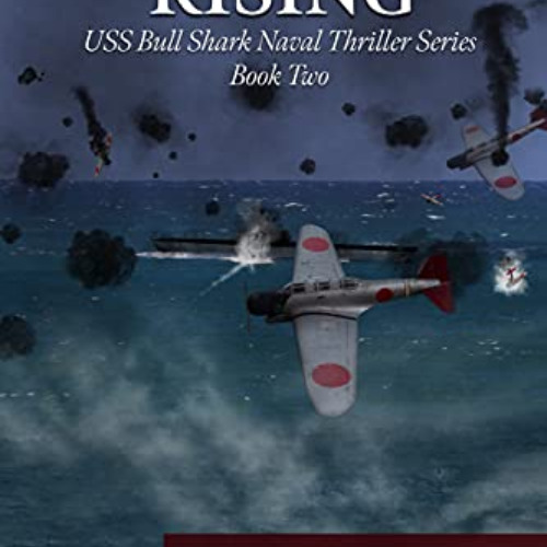 Read EPUB 📧 Leviathan Rising: A WWII Submarine Adventure Novel (USS Bull Shark Naval