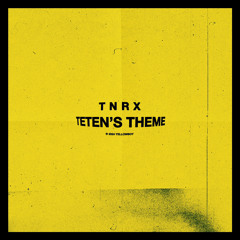 TETEN’S THEME