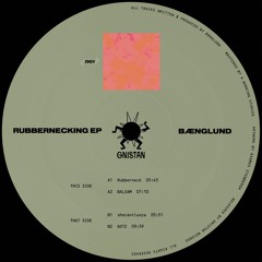 Bænglund - Rubbernecking EP (GNISTAN001)