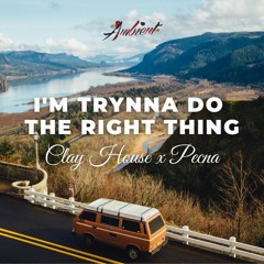 Clay House x Pecna - I'm Trynna Do The Right Thing (slowed+reverb)