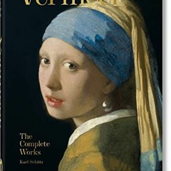 [Get] [EBOOK EPUB KINDLE PDF] Vermeer. The Complete Works. 40th Ed. by  Karl Schütz 🖍️