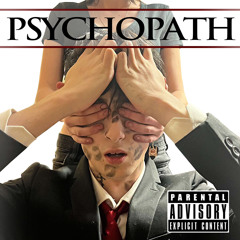 Psychopath ft. GHØUL•_+