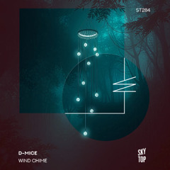 D-MICE - Wind Chime (Breaks Mix) [SkyTop]