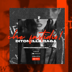 Ditonellapiaga - Che Fastidio! (Mirko Donnini Disco Edit)