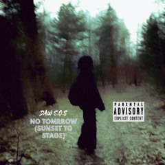 NO TOMRROW (Sunset To Stage)