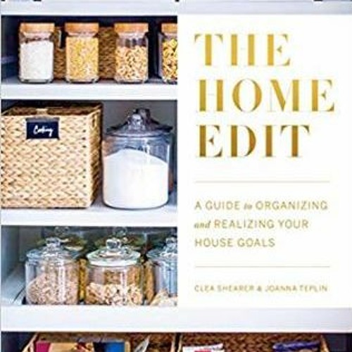 (PDF) The Home Edit: A Guide to Organizing and Realizing Your House Goals - Clea Shearer