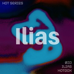 HOT SERIES 033 - Ilias