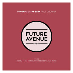 PREMIERE: Bynomic & Stan Seba - Holy Ground (Gabo Martin's State of Trance Mix) [Future Avenue]