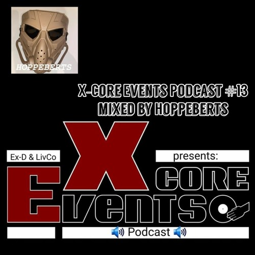 X-Core Events Podcast #13 | mixed by Hoppeberts