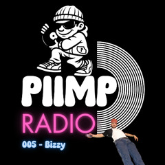 PIIMP Radio 005 - Bizzy (US)