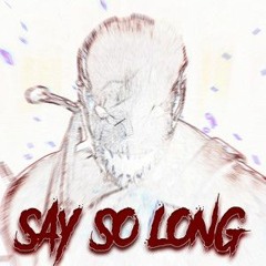 NerdOut - Say So Long