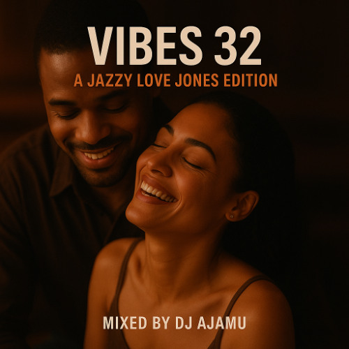 Vibes 32: A Jazzy Love Jones Edition