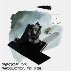 Proof Db ( Production Mix )#003