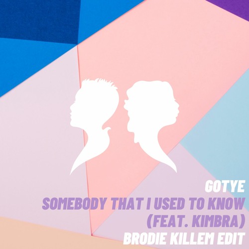 Gotye - Somebody That I Used to Know (ft. Kimbra) (Brodie Killem Edit)