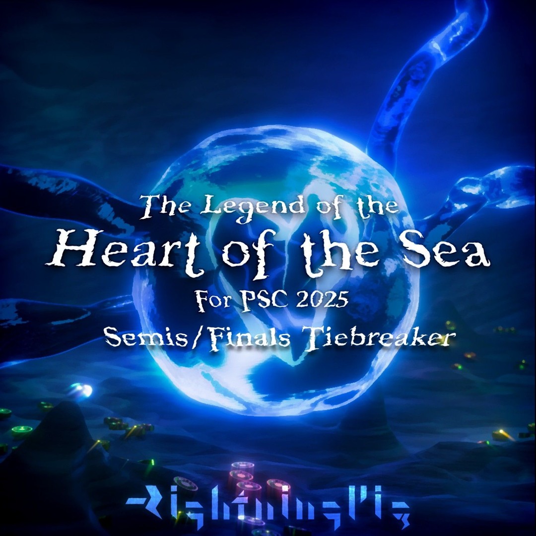 The Legend of the Heart of the Sea [For PSC 2025 Semifinals/Finals Tiebreaker]