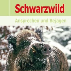 Read Books Online Schwarzwild: Ansprechen und Bejagen
