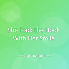 She Took the Hook With Her Smile