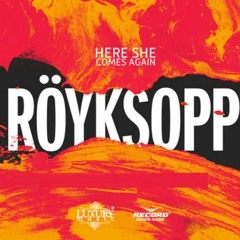 Röyksopp - Here She Comes Again (Viduta & VGK MV Extended Remix)