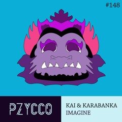 Kai & Karabanka - Imagine [PZC148]