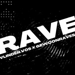 VLINDER VOS - RAVE (ft. GEWOONRAVES)