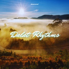 Dalat Rhythms