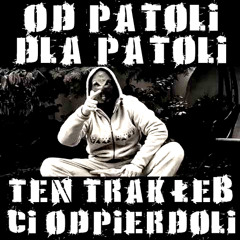 Loffciamcore - Od Patoli Dla Patoli Ten Trak Łeb Ci Odpierdoli